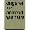 Longeren met Lammert Haanstra by Lammert Haanstra