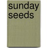 Sunday Seeds door Silvester O'Flynn