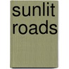 Sunlit Roads door Donna Close