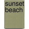 Sunset Beach door Trish Perry