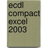 ECDL Compact Excel 2003 door Dick Knetsch