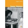 Super Nannys door Jürgen Grimm
