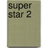 Super Star 2