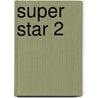 Super Star 2 by Miriam Craven