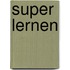 Super lernen