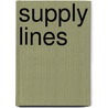Supply Lines by Peter Hancock