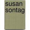 Susan Sontag door Leland A. Poague