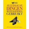 Alledaagse dingen buitengewoon gebruikt by The Reader'S. Digest N.V.