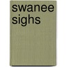 Swanee Sighs door Wanda Brayton