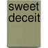 Sweet Deceit