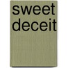 Sweet Deceit door Kate Brian