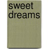 Sweet Dreams by Colleen Fountain Skinner