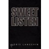 Sweet Listen door Doris Langevin