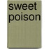 Sweet Poison