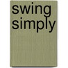Swing Simply door Jonathan Taylor