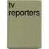 Tv Reporters