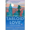 Tabloid Love by Bridget Harrison
