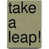 Take a Leap!