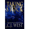 Taking Stock by Cj West