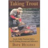 Taking Trout door Dave Hughes