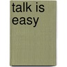 Talk Is Easy door Godfrey Harris