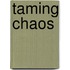 Taming Chaos