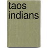 Taos Indians door Blanche Chloe Grant