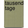 Tausend Tage door Joachim Fernau