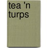 Tea 'n Turps door Lynda Cookson