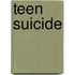 Teen Suicide