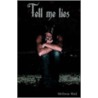 Tell Me Lies by Melissa Wall