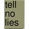 Tell No Lies door Julie Compton