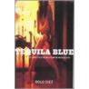 Tequila Blue door Rolo Diez