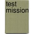 Test Mission