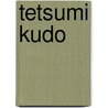 Tetsumi Kudo door Doryun Chong