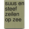 Suus en Steef zeilen op zee