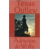 Texas Outlaw door Adrienne DeWolfe