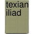 Texian Iliad