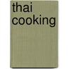 Thai Cooking door Judy Bastyra