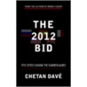 The 2012 Bid door Chetan Dave
