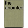 The Anointed by Z'ev ben Shimon Halevi