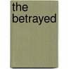 The Betrayed door David Hosp