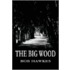 The Big Wood
