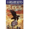 The Blackgod door J. Gregory Keyes