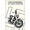 The Cannibal by John Hawkes