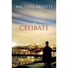 The Celibate door Michael Arditti