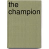 The Champion door Mary Noailles Murfree