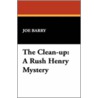 The Clean-Up door Joe Barry