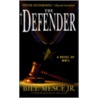 The Defender by Bill Mesce