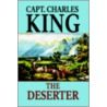 The Deserter door Charles King Capt.